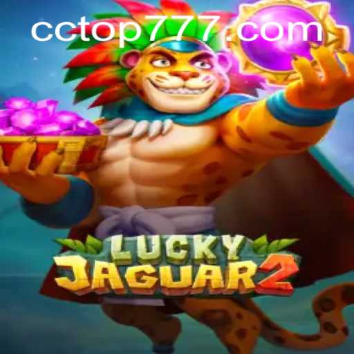 Unveiling Luckyjaguar2: The Ultimate Gaming Experience with TOP777 Element